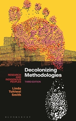 Paperback copy of Decolonizing Methodologies: Research and Indigenous Peoples by Bloomsbury Academic, showing the book cover with title and author.