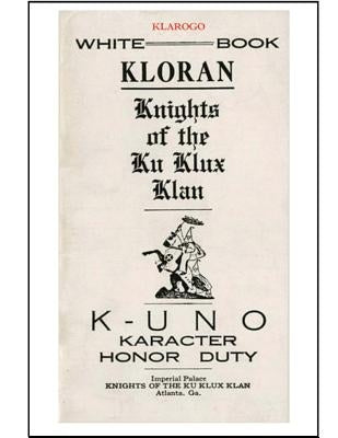 Kloran: Knights of the Ku Klux Klan Paperback Createspace Independent Publishing Platform