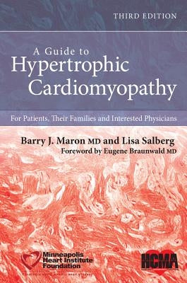 A Guide to Hypertrophic Cardiomyopathy: For Patients, Their Families, and Interested Physicians by Maron, Barry J.