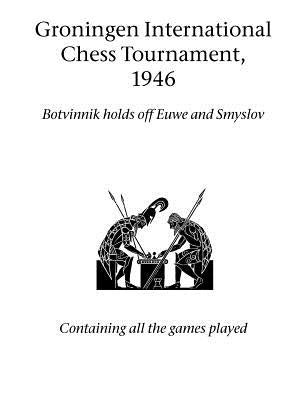 Groningen International Chess Tournament, 1946 Paperback Hardinge Simpole Limited