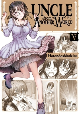 Uncle from Another World, Vol. 5 by Hotondoshindeiru