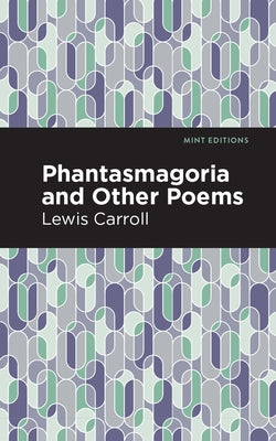 Phantasmagoria and Other Poems Paperback Mint Editions