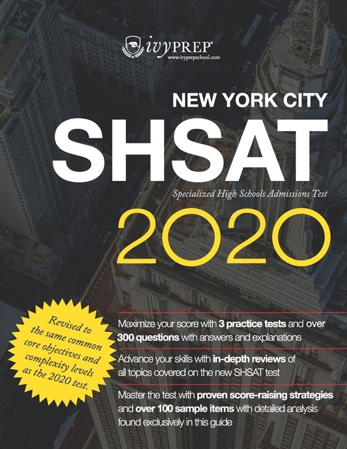 IvyPrep New York City SHSAT Specialized High School Admissions Test 2020: Complete prep for the new test with revising/editing, literature, and poetry by He, Shichang