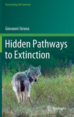 Hidden Pathways to Extinction by Strona, Giovanni