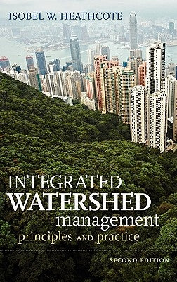 Watershed Management 2e by Heathcote, Isobel W.