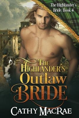 Paperback copy of The Highlander's Outlaw Bride by Short Dog Press featuring a Scottish Highlander-themed cover.