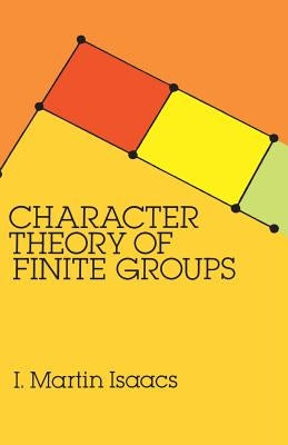 Character Theory of Finite Groups Paperback Dover Publications
