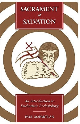 Sacrament of Salvation by McPartlan, Paul