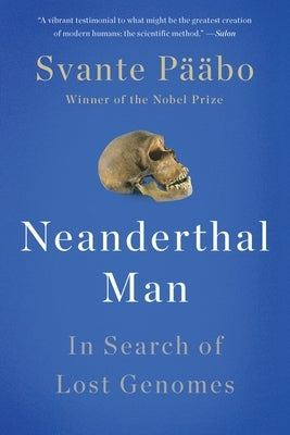 Neanderthal Man: In Search of Lost Genomes Paperback Basic Books