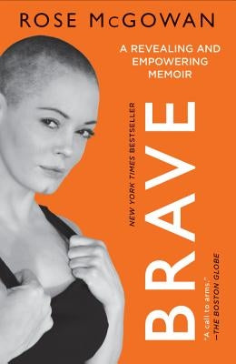 Brave by McGowan, Rose