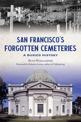Paperback book titled "San Francisco's Forgotten Cemeteries: A Buried History" by History Press, featuring historical cemetery images.