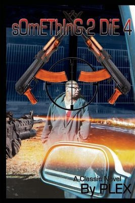 sOmEThInG 2 DiE 4 Paperback Badland Publishing, LLC