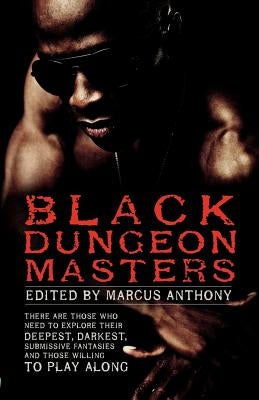 Black Dungeon Masters by Anthony, Marcus