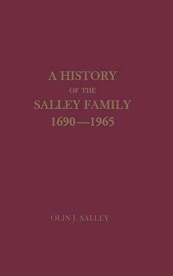 A History of the Salley Family 1690-1965 by Salley, Olin Jones