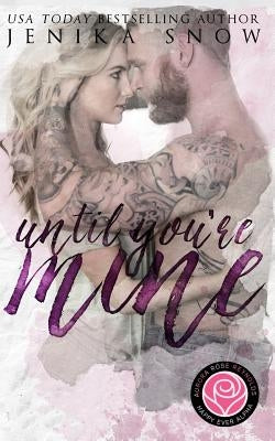 Until You're Mine (Happily Ever Alpha) Paperback Createspace Independent Publishing Platform
