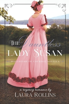 The Dauntless Lady Susan: A Sweet Regency Romance Paperback Independently Published