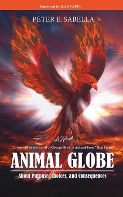 Animal Globe: A Novel about Purpose, Choices and Consequences Paperback Waterfall Books