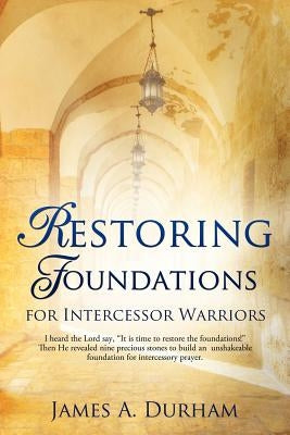 Restoring Foundations Paperback Xulon Press