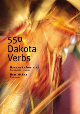 550 Dakota Verbs by LaFontaine, Harlan