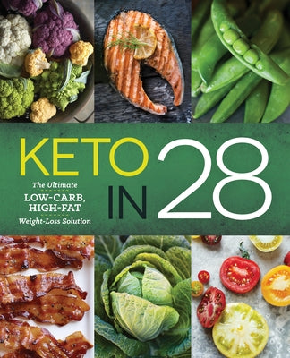 Keto in 28: The Ultimate Low-Carb, High-Fat Weight-Loss Solution by Hogan, Michelle