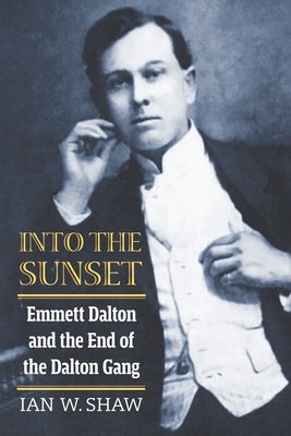 Paperback of "Into the Sunset" by University Press of Kansas, featuring a historical cover image about Emmett Dalton and the Dalton Gang.
