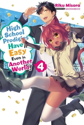High School Prodigies Have It Easy Even in Another World!, Vol. 4 (Light Novel) Paperback Yen on