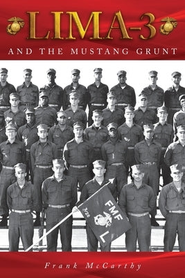 Lima-3: And the Mustang Grunt by McCarthy, Frank