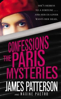 Confessions: The Paris Mysteries by Patterson, James