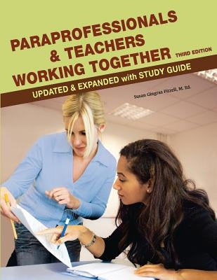 Paraprofessionals and Teachers Working Together 3rd Edition Paperback Cogent Catalyst Publications