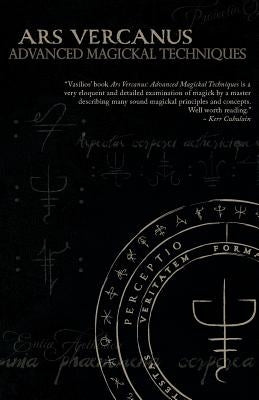 Ars Vercanus: Advanced Magickal Techniques by Wennergren, Vasilios