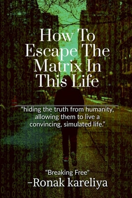 Paperback book titled "How To Escape The Matrix In This Life" by Notion Press, with cover art and title visible.