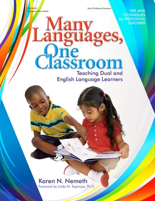 Many Languages, One Classroom: Teaching Dual and English Language Learners Paperback Gryphon House