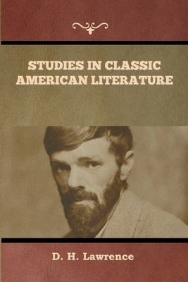 Studies in Classic American Literature Paperback Bibliotech Press