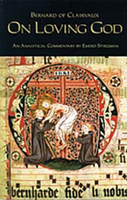 Bernard of Clairvaux: On Loving God Paperback Cistercian Publications
