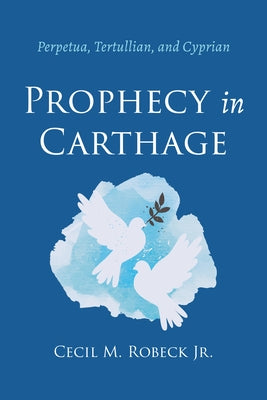Prophecy in Carthage Paperback Wipf & Stock Publishers
