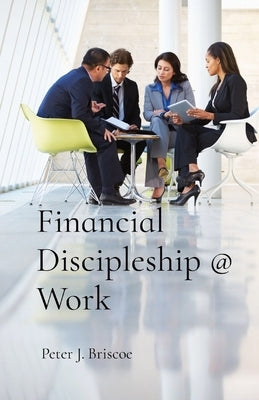 Financial Discipleship @ Work Paperback Compass - Finances God's Way