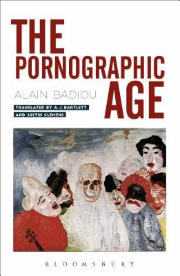 The Pornographic Age Paperback Bloomsbury Academic