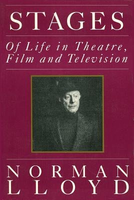 Stages: Of Life in Theatre, Film and Television by Lloyd, Norman