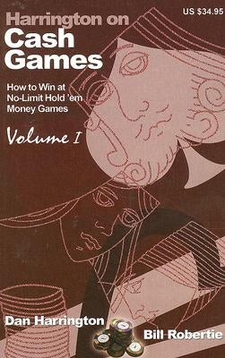 Harrington on Cash Games, Volume I: How to Play No-Limit Hold 'em Cash Games Paperback Two Plus Two Pub.