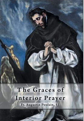 The Graces of Interior Prayer by Poulain Sj, Augustin