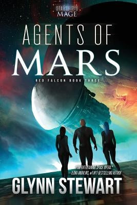 Agents of Mars: A Starship's Mage Universe Novel Paperback Faolan's Pen Publishing Inc.