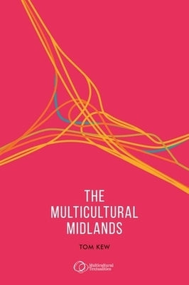 The Multicultural Midlands by Kew, Tom