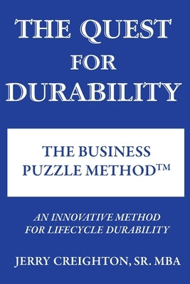 The Quest For Durability-The Business Puzzle Method (TM) by Creighton, Jerry