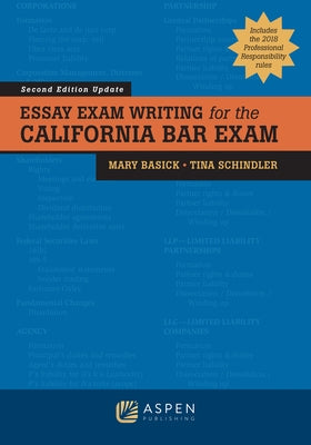 Essay Exam Writing for the California Bar Exam by Basick, Mary