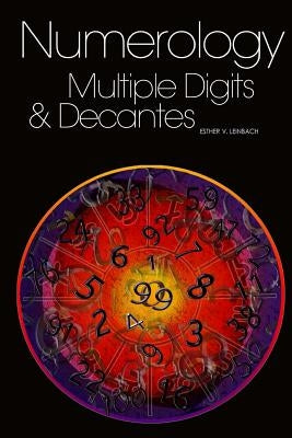 Numerology: Multiple Digits & Decanates by Leinbach, Kevin