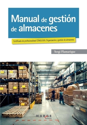 Manual de gestión de almacenes by Flamarique, Sergi