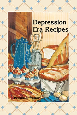 Paperback of Depression Era Recipes by Adventure Publications showing vintage-style cover with classic food illustrations.