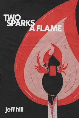 Two Sparks a Flame by Crozier, Nancy