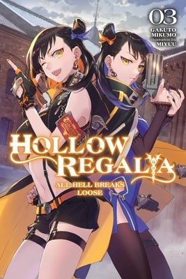 Hollow Regalia, Vol. 3 (Light Novel): All Hell Breaks Loose Paperback Yen on