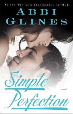Simple Perfection: A Rosemary Beach Novelvolume 6 Paperback Atria Books